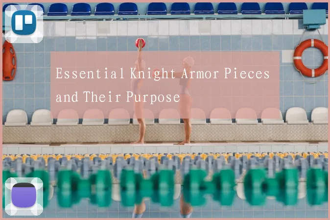 Essential Knight Armor Pieces and Their Purpose